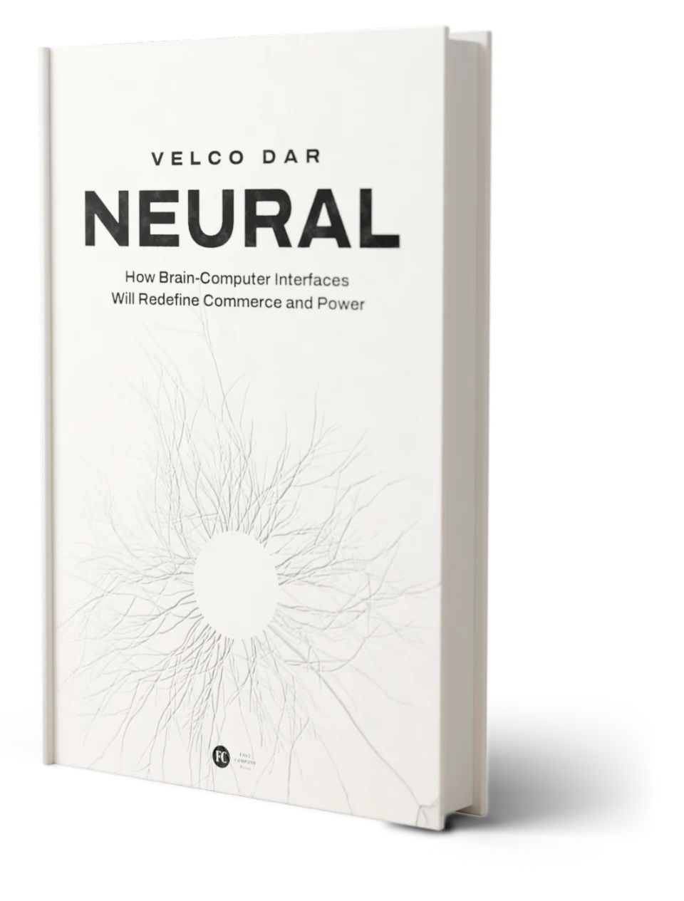 NEURAL by Velco Dar, hardcover edition from Fast Company Press